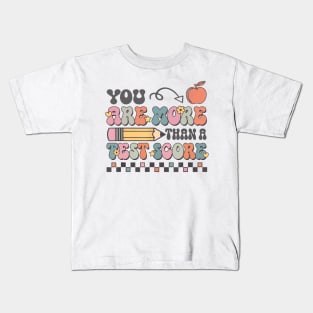 Testing Day Groovy You Are More Than A Test Score Kids T-Shirt